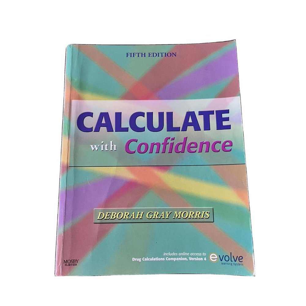Calculate with Confidence by Deborah C. Gray Morris (2009, Paperback)